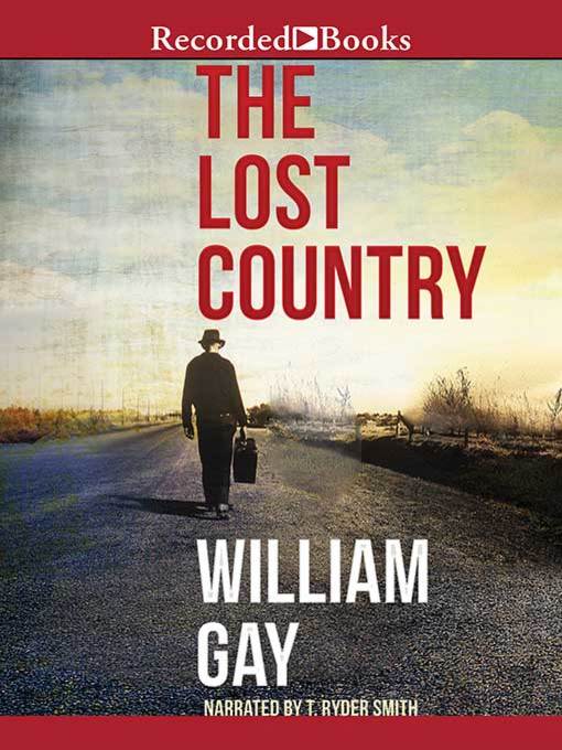 Title details for Lost Country by William Gay - Available